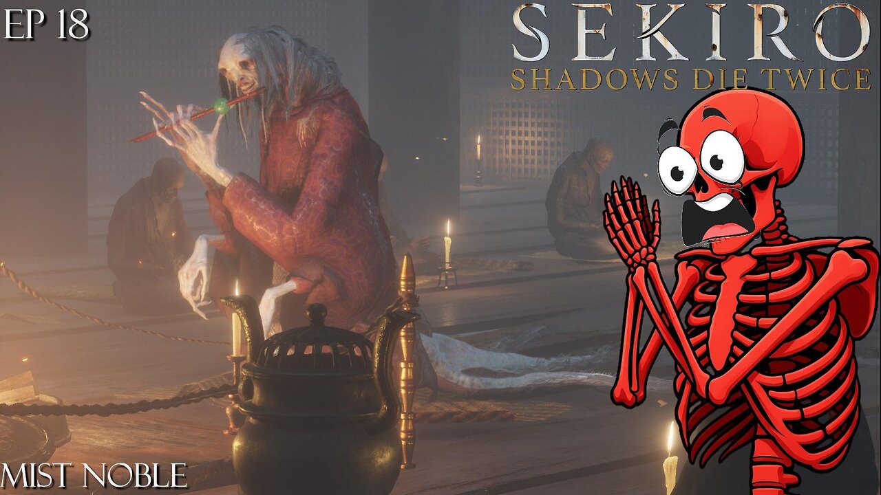 Sekiro: Shadows Die Twice - Ep 18 Mist Noble