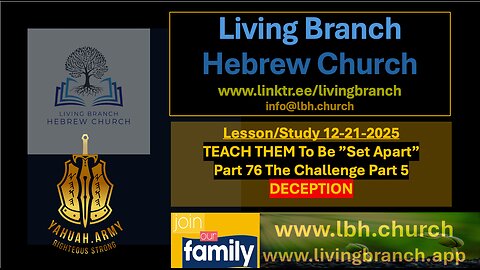 12-21-2025 TEACH THEM To Be ”Set Apart” Part 76 The Challenge Part 5 Deception