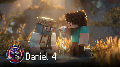 Daniel 4 – Nebuchadnezzar’s Humbling | The Bible on BrainRot