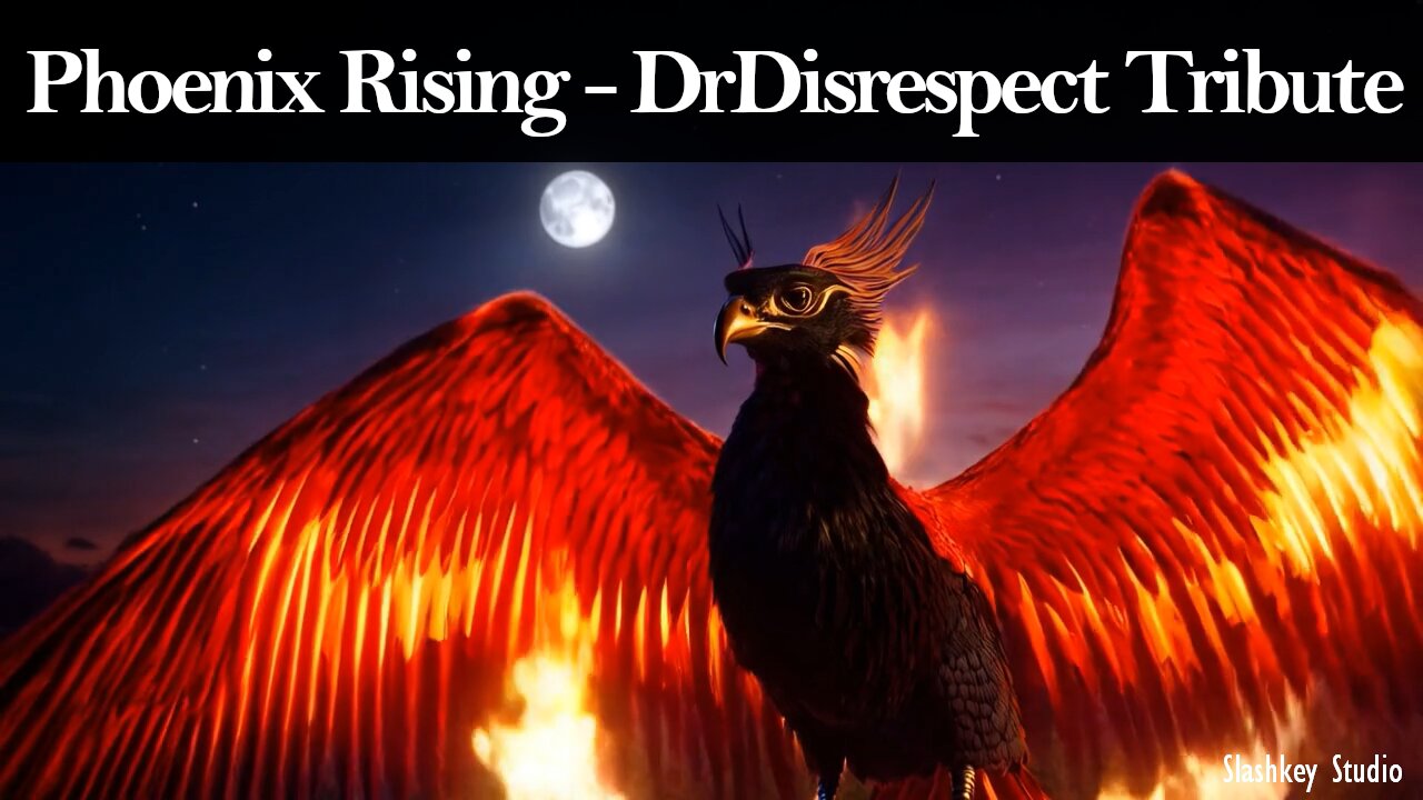 Phoenix Rising - A Dr Disrespect Tribute