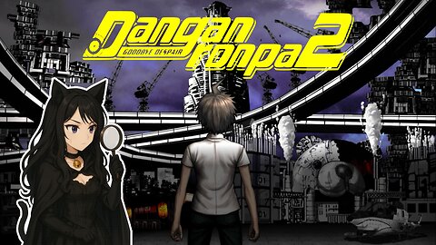 Livestream of Danganronpa 2 1/15/2025