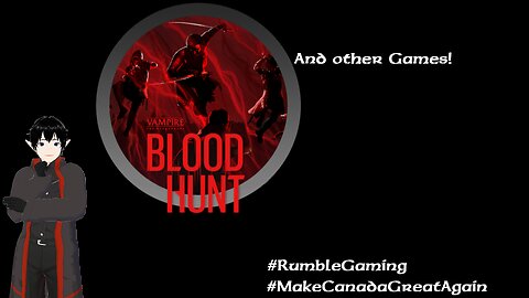 [Vrumbler] Vampire Masquerade: Blood Hunt and other games!