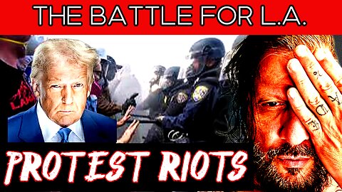LA ERUPTS: PROTESTS EXPLODE INTO RIOTS AS CITY DESCENDS INTO CHAOS
