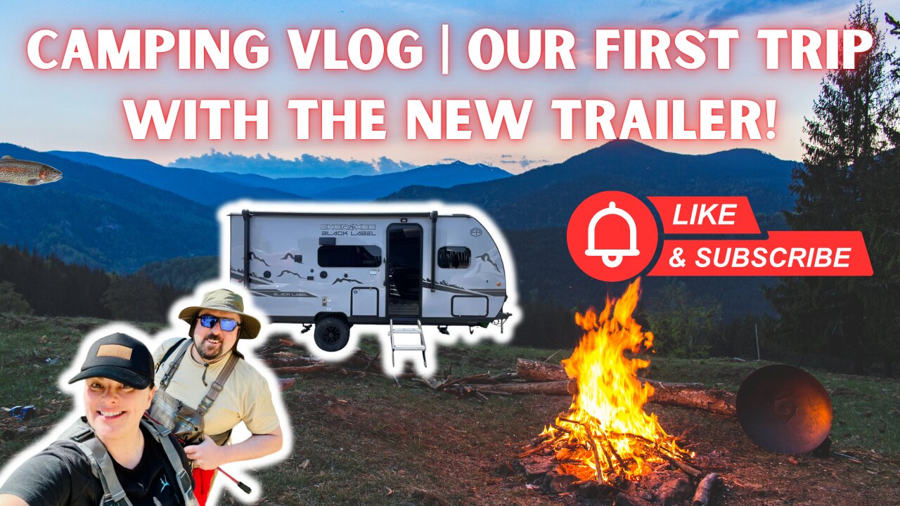 Camping Vlog | Our First Trip With The New Trailer!