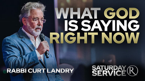 "What GOD is Saying Right Now" with Rabbi Curt Landry • Saturday Service