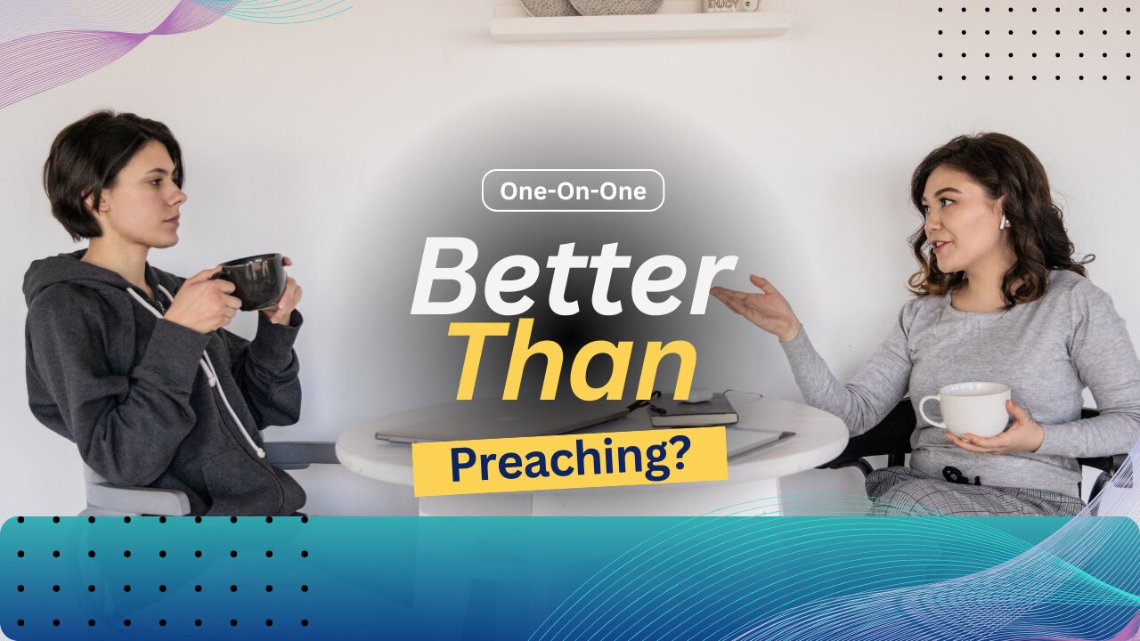 Is Sharing the Gospel One-on-One More Effective Than Public Preaching?