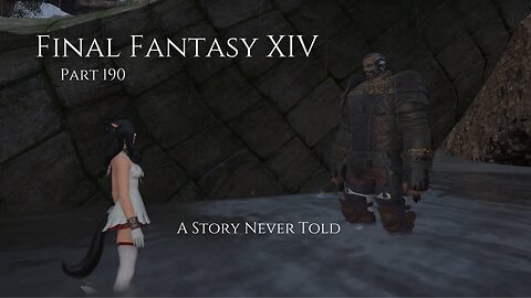 Final Fantasy XIV Part 190 - A Story Never Told