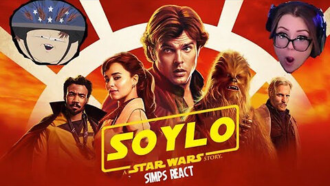 Disney Star Wars Shills React to Solo: A Star Wars Story