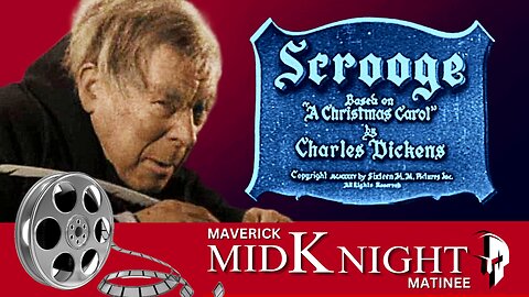 Maverick MidKnight Matinee Watch Party: Scrooge (1935) - Colorized Edition!
