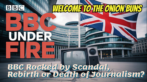 BBC Rocked by Scandal, Rebirth or Death of Journalism?