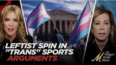 Leftist Spin From ACLU and Liberal Supreme Court Justices in “Trans” Sports Arguments