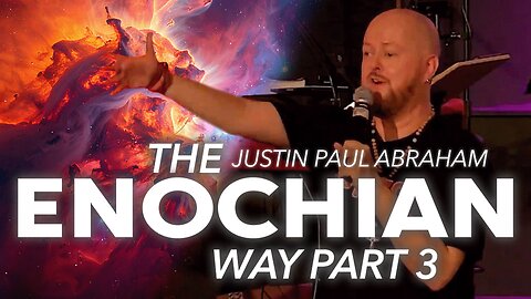 Session 3: Enochian Way | The Future | Justin Paul Abraham