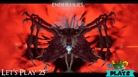 THE END... All of them this Time | Ender Lilies Ep 25