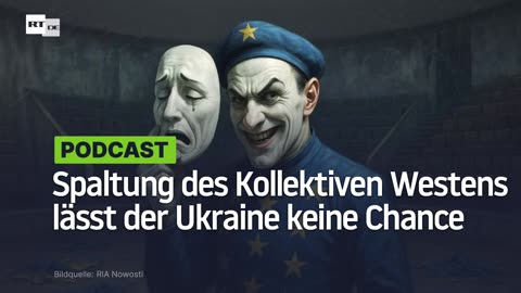 Spaltung des Kollektiven Westens lässt der Ukraine keine Chance