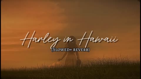 Harley in Hawaii (Slowed+reverb) #aestheic #viral