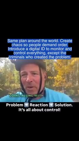 Creating Chaos to Bring in a One World Digital ID for Everyone