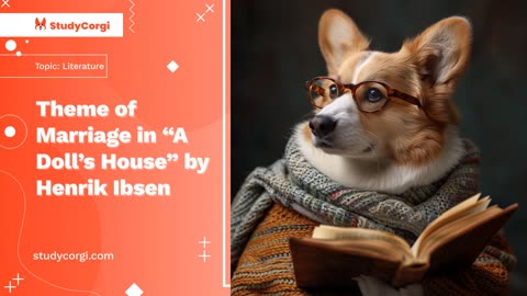 Theme of Marriage in "A Doll’s House" by Henrik Ibsen - Essay Example 
