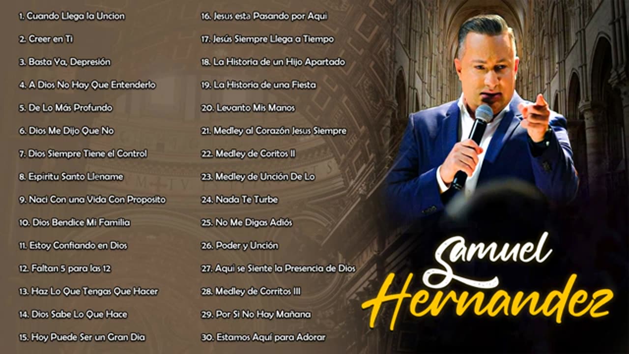 Samuel Hernández - Las Canciones Más Memorables vol.9 - Alabanza Y Adoración Musica Cristiana.