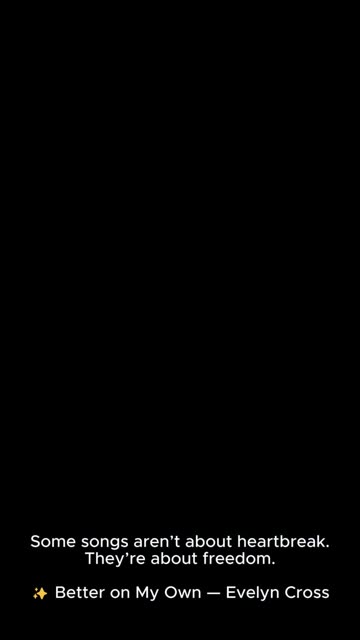 Better on My Own – Evelyn Cross