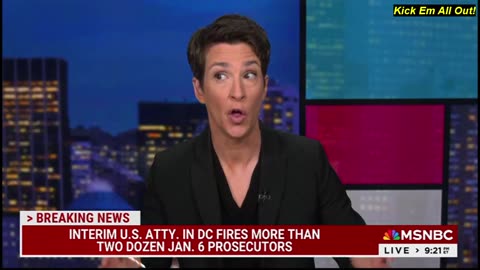 Rachael Maddow and Lefties Losing Their Minds Over DOJ and FBI Firings