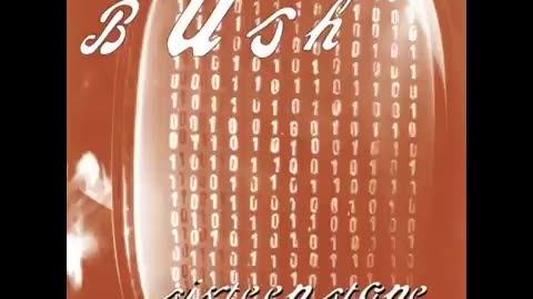 BUSH - Sixteen Stone