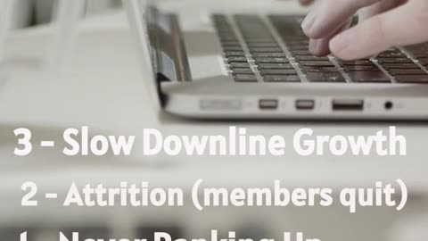 Top 3 Worst Issues in Network Marketing: Slow Downline Attrition & Never Ranking Up!
