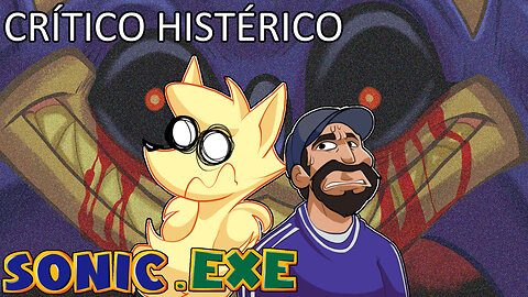 SONIC.EXE (ft RedBromer TD) - Crítico Histérico