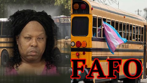 Trans School Bus driver FINDS OUT! Should get DEATH PENALTY! FAFO!