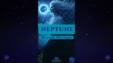 ✨ Neptune Through the Signs ✨