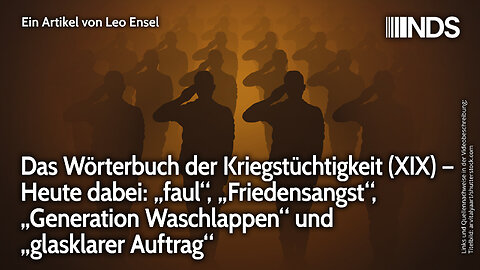 Das Wörterbuch der Kriegstüchtigkeit (XIX) – Von: „faul“, „Friedensangst“ bis „glasklarer Auftrag“