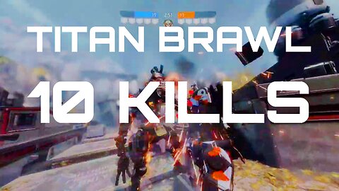 Titanfall 2 Gameplay | Titan Brawl | 10 Titan Kills | 3 Titan Deaths | 106 Damage | Short