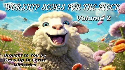 WORSHIP SONGS FOR THE FLOCK - VOLUME 2