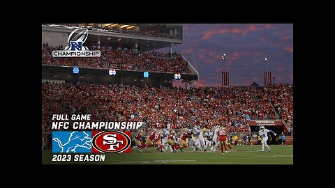 Detroit Lions vs. San Fransisco 49ers NFC Championship FULL GAME | 2023 NFL Postseason