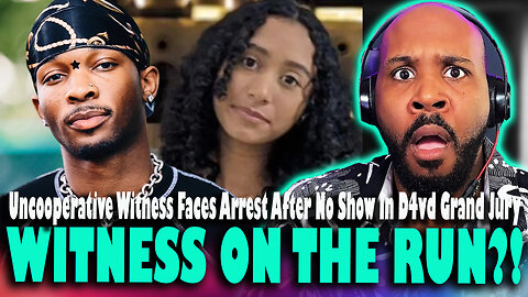 WITNESS ON THE RUN?! 'Uncooperative' Witness Faces Arrest After No Show For D4vd Celeste Grand Jury