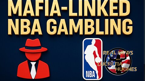 Mafia Linked NBA Gambling Ring Busted And More... Real News with Lucretia Hughes.