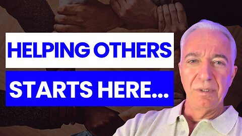 The RIGHT Way to Help Others (It’s Not What You Think)