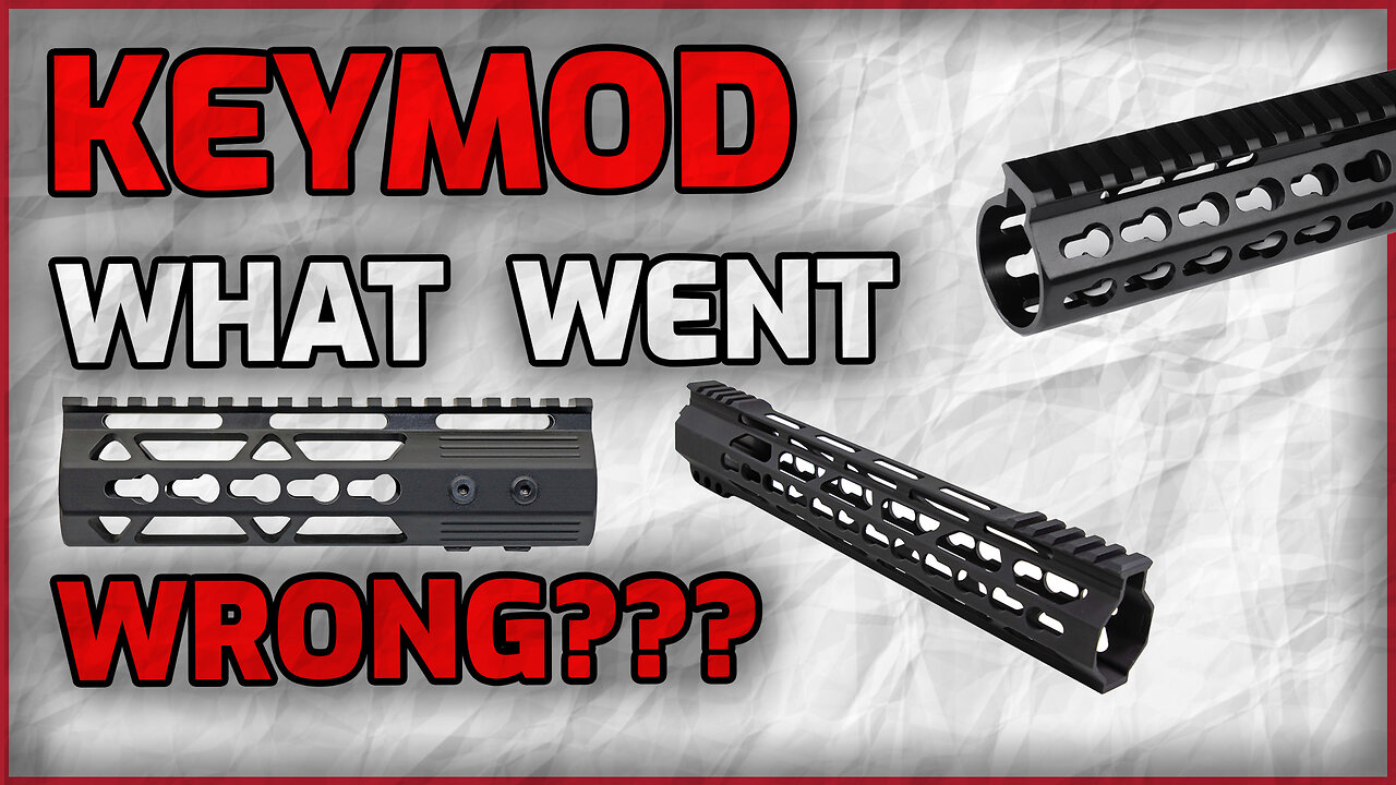 Keymod Almost Changed the Way Handguards Work