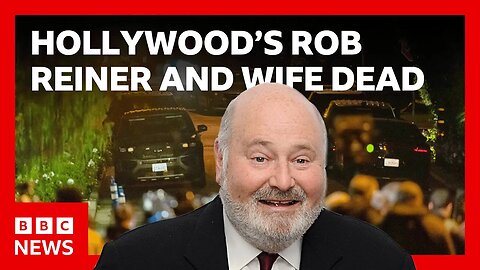 Hollywood director Rob Reiner and wife Michele found dead in LA home | BBC News