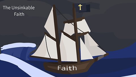 The Unsinkable Faith