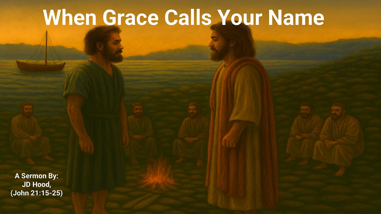 When Grace Calls Your Name - John Hood
