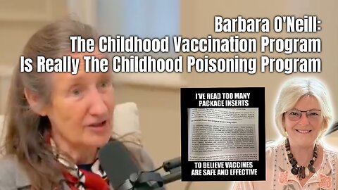 Barbara O'Neill: The Childhood Vaccination Program Is Really The Childhood Poisoning Program