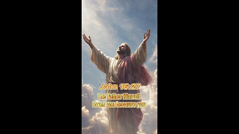 John 15:15 + John 16:27 | Jesus Calls You Friend - The Father Loves You #friend #loved #relationship