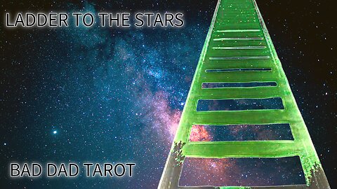 "LADDER TO THE STARS" - BAD DAD TAROT #baddadtarotmusic #baddadtarot