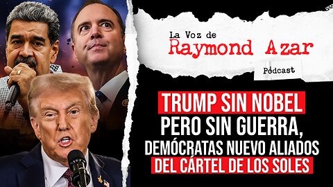 Trump sin Nobel, pero sin guerra / Demócratas los nuevos aliados del Cártel de los Soles