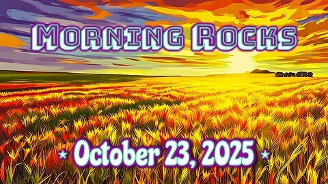 ☀️ Morning Rocks - 10.23.25