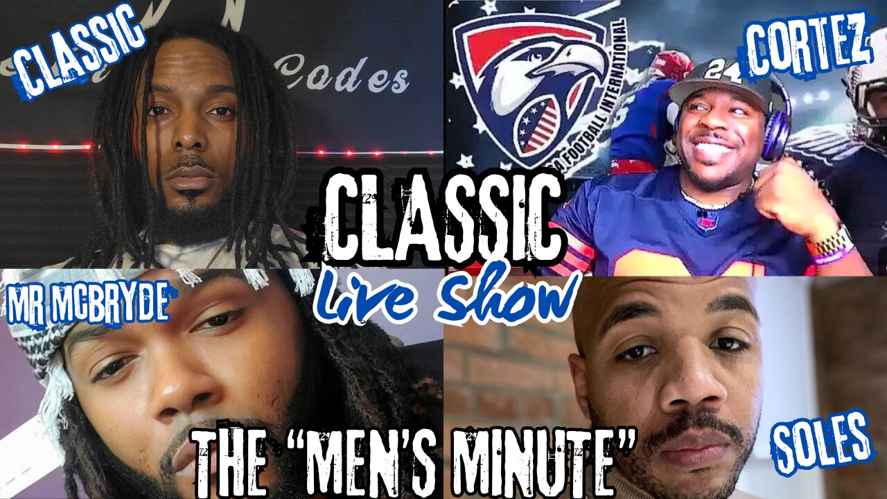 “Redefining Masculinity: No Matter What We Do… ARE WOMEN EVER SATISFIED?!”