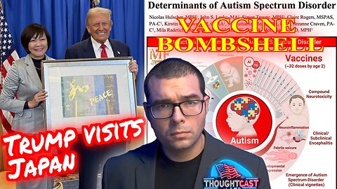 Trump allies with Japan and Nukes Vaccines. Autism Bombshell. TC 10/28/25