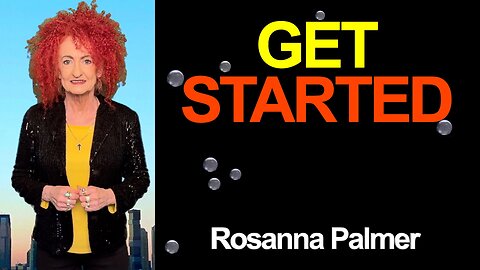 "Get Started" - Rosanna Palmer, Creative (2025)