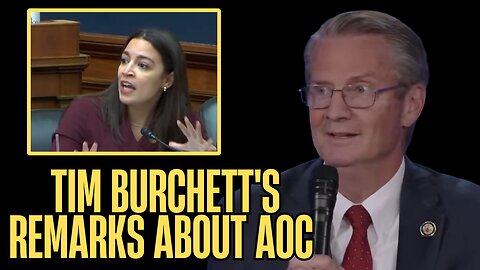 Tim Burchett Trolls AOC: She’ll Steal Your Soul
