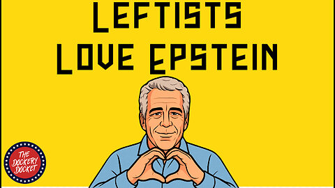 Leftists Love Epstein